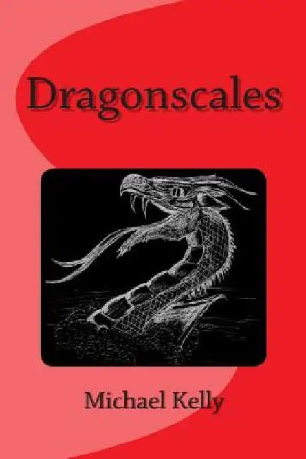 Dragonscales by Michael Kelly
