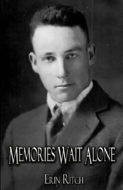 Memories Wait Alone by Erin Ritch