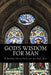God's Wisdom for Man by Jay Hall M. S.