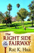 The Right Side of the Fairway by Ric K. Hill