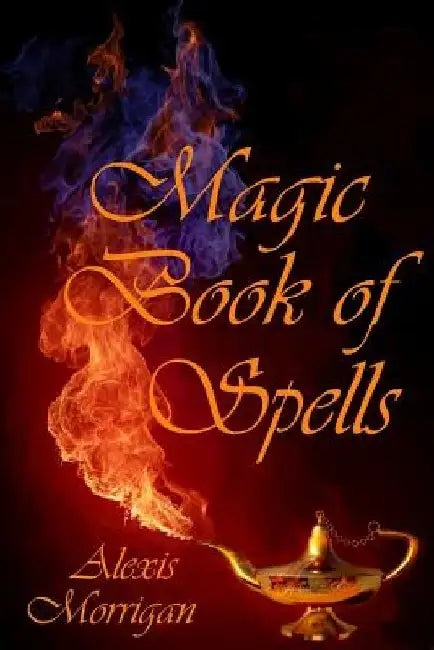 Magic Book of Spells by Alexis Morrigan