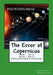 The Error of Copernicus: Resolving the Problem of Geocentricism by Daniel J. Shepard