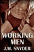 Working Men by J. M. Snyder