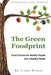 The Green Foodprint: Food Choices for Healthy People and a Healthy Planet by John Robbins
