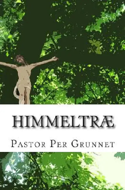 Himmeltræ by Grunnet, Pastor Per