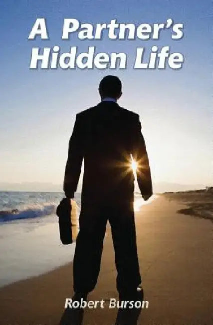 A Partner's Hidden Life by Robert Burson