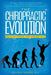 The Chiropractic Evolution: Health From the Inside Out by D. C. David R. Moore