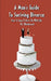 A Man's Guide To Surviving Divorce: How To Cope & Move On With Life by R. L. Blackwood