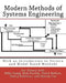 Modern Methods of Systems Engineering: With an Introduction to Pattern and Model Based Methods by Mike Gangl
