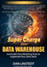 Super Charge Your Data Warehouse: Invaluable Data Modeling Rules to Implement Your Data Vault by Kent Graziano