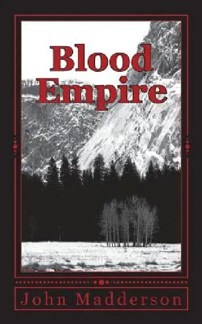 Blood Empire: The Vampire Hunter by John Madderson