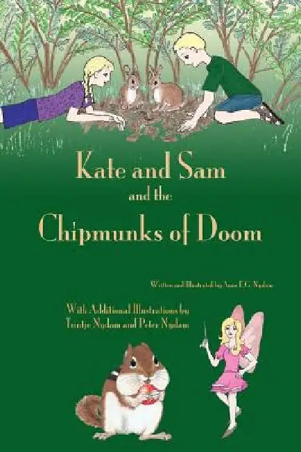 Kate and Sam and the Chipmunks of Doom by Anne E. G. Nydam