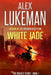 White Jade: The Project: Book One by Alex Lukeman