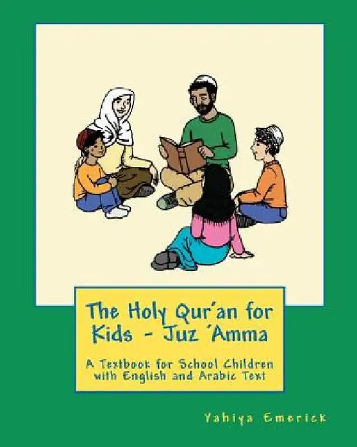 The Holy Qur'an for Kids - Juz 'Amma: A Textbook for School Children with English and Arabic Text by Patricia Meehan