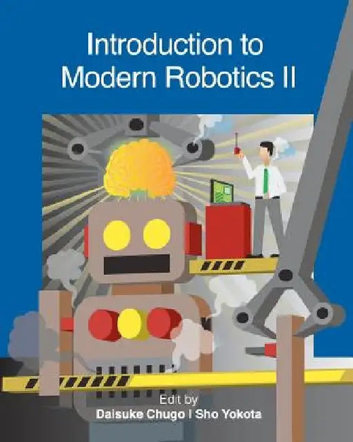 Introduction to Modern Robotics II by Sho Yokota