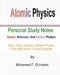 Atomic Physics: Personal Study Notes: Atomic, Molecular, And Nuclear Physics by Mohamed F. El-Hewie
