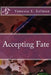Accepting Fate by Vanessa E. Kelman