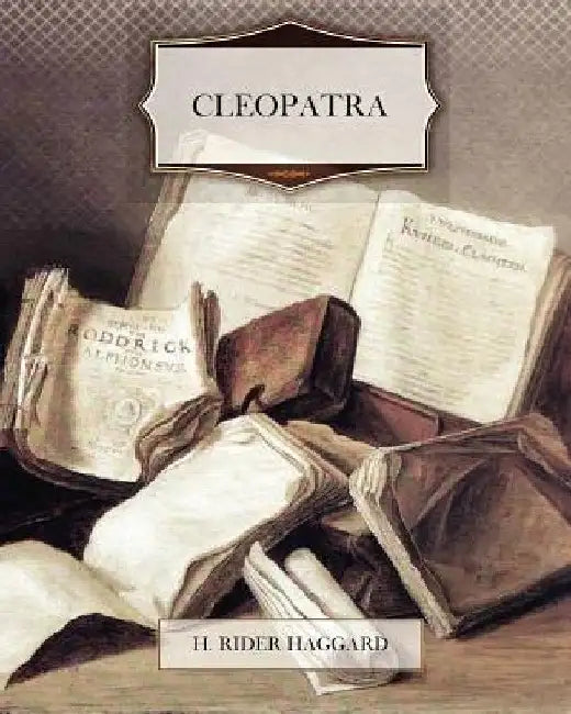 Cleopatra by H. Rider Haggard