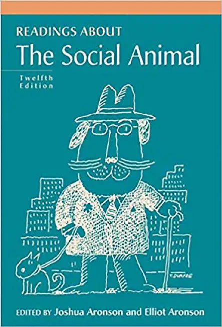Readings about the Social Animal by Joshua Aronson, Elliot Aronson