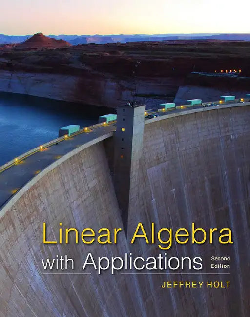 Linear Algebra with Applications by Holt, Jeffrey