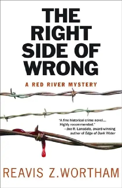 The Right Side of Wrong by Reavis Z. Wortham