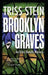 Brooklyn Graves by Triss Stein