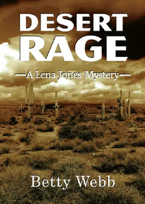 Desert Rage by Betty Webb
