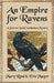 An Empire for Ravens by Eric Mayer