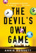 The Devil's Own Game by Annie Hogsett