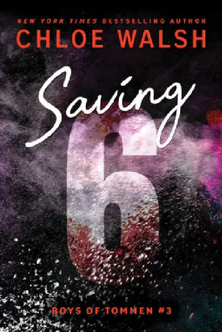 Saving 6 by Chloe Walsh