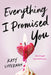 Everything I Promised You by Katy Upperman