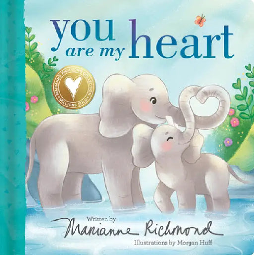 You Are My Heart by Marianne Richmond, Morgan Huff