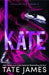 Kate by Tate James