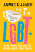 The T in Lgbt: Everything You Need to Know about Being Trans by Jamie Raines