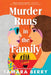 Murder Runs in the Family by Tamara Berry