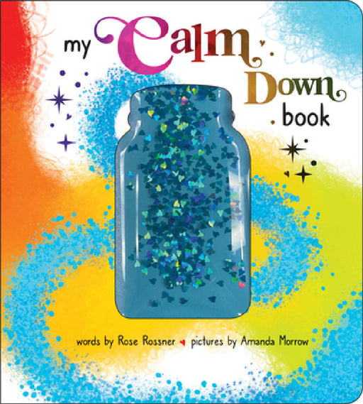 My Calm Down Book by Amanda Morrow, Rose Rossner