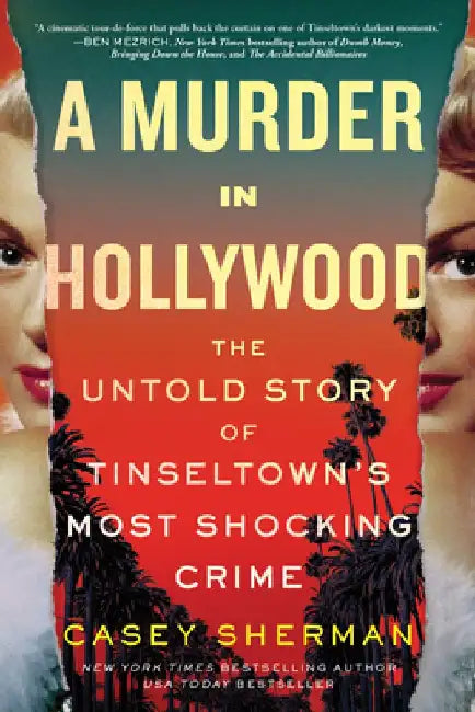 A Murder in Hollywood: The Untold Story of Tinseltown's Most Shocking Crime by Casey Sherman