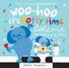 Woo-Hoo It's Potty Time Little One: Let's Celebrate Going Potty by Sandra Magsamen