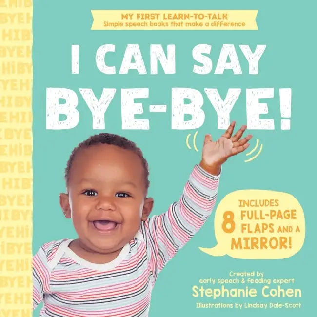 I Can Say Bye-Bye! by M. a. CCC-SLP CLC Cohen Stephanie, Lindsay Dale-Scott