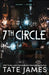 7th Circle by Tate James