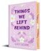 Things We Left Behind (Collector's Edition) by Lucy Score