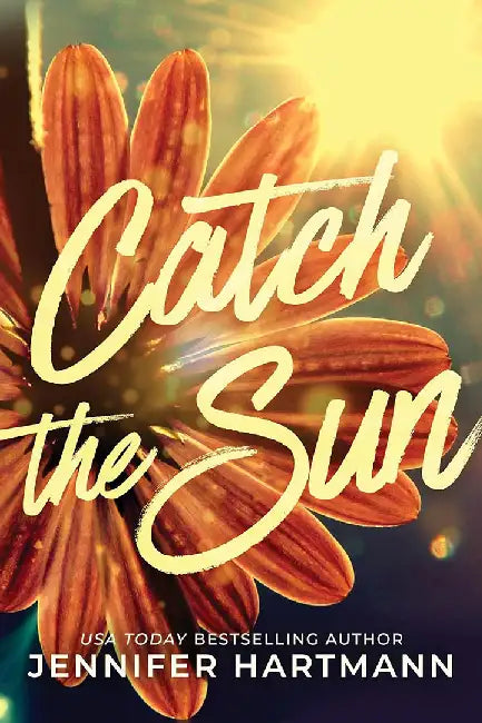 Catch the Sun by Jennifer Hartmann