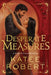 Desperate Measures by Katee Robert