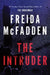 The Intruder: An Unputdownable Psychological Thriller from the Author of The Housemaid Books by Freida McFadden