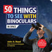 50 Things to See with Binoculars (in Space) by John A. Read
