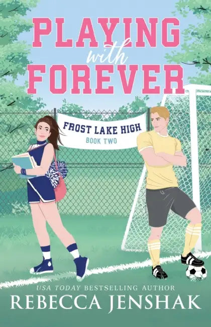 Playing with Forever by Rebecca Jenshak