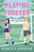 Playing with Forever by Rebecca Jenshak