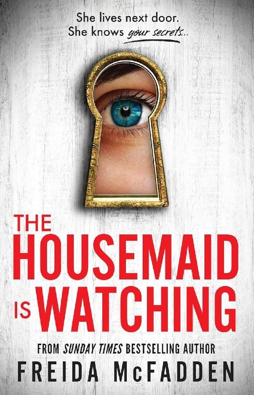 The  Housemaid Is Watching by Freida Mcfadden