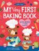 My Very First Baking Book by Danielle Kartes, Annie Wilkinson
