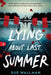 Lying about Last Summer by Sue Wallman